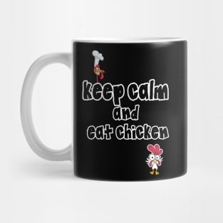 Keep Calm and Eat Chicken - Turkey prank Mug